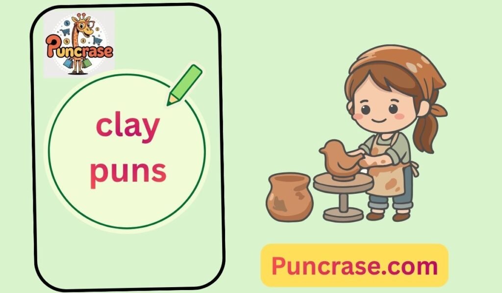 clay puns