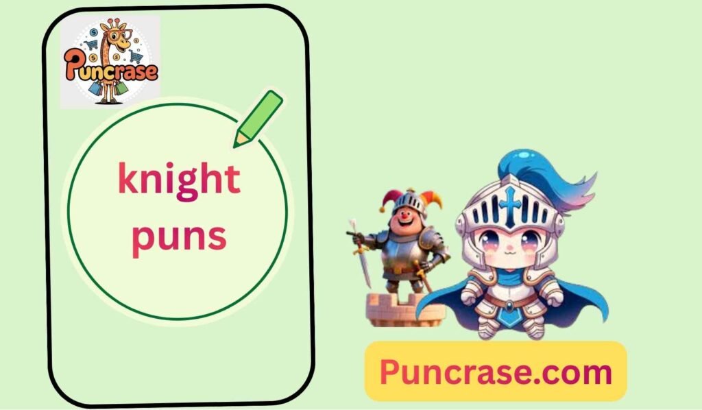 knight puns