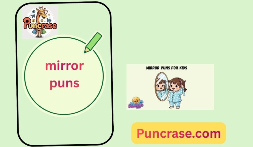 mirror puns