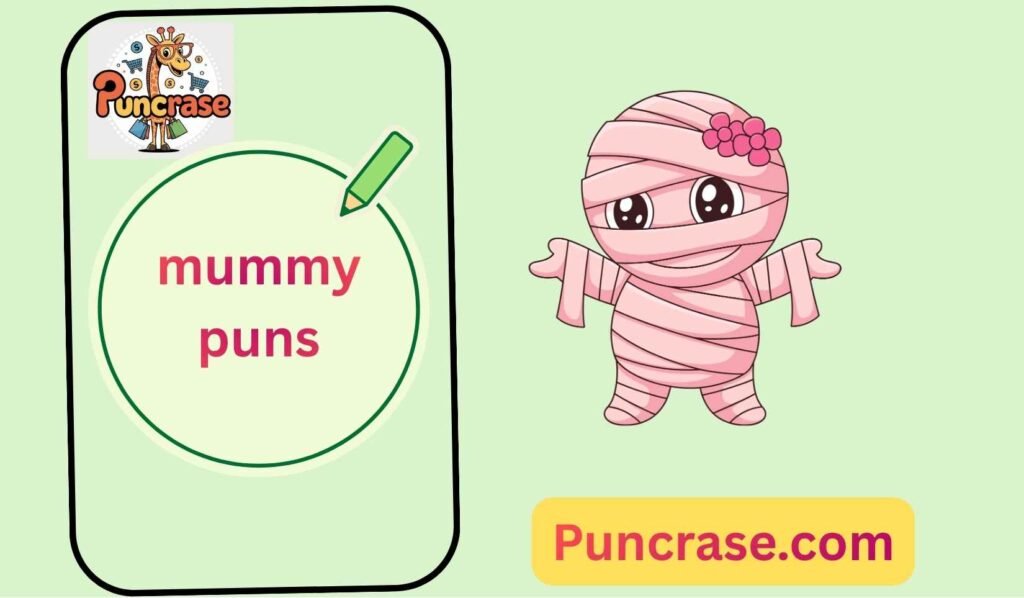 mummy puns