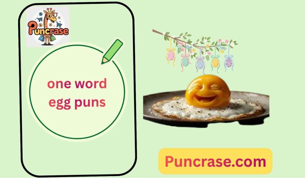 one word egg puns