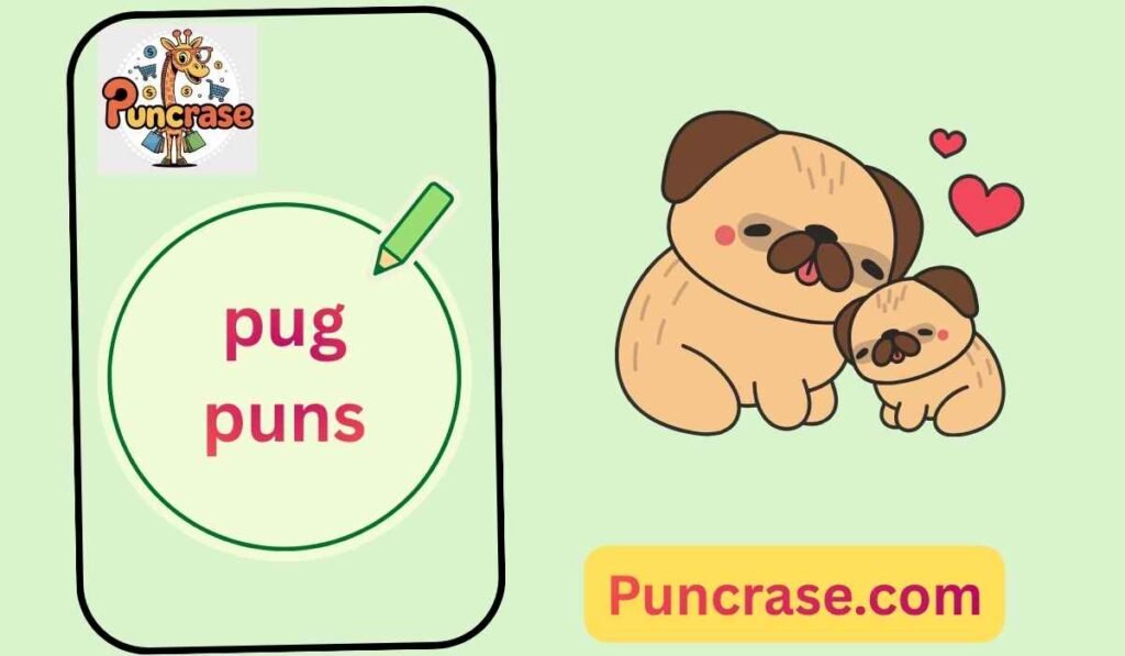 pug puns